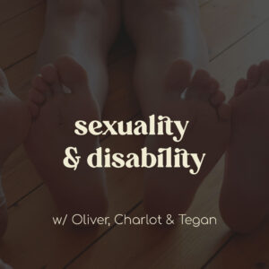 Sexuality & Disability